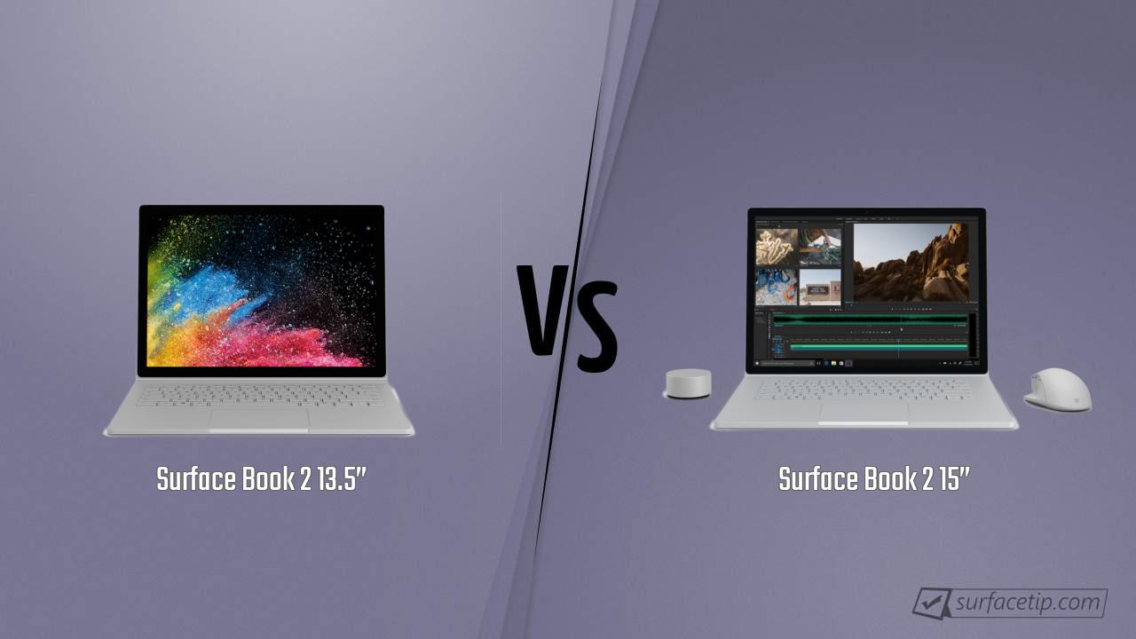Surface Book 2 13.5” vs. Surface Book 2 15”