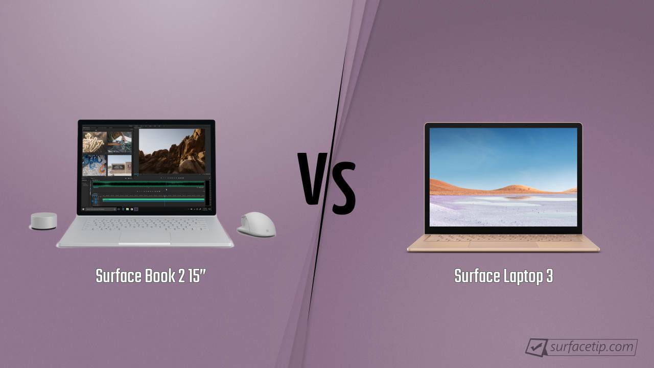 Surface Book 2 15” vs. Surface Laptop 3