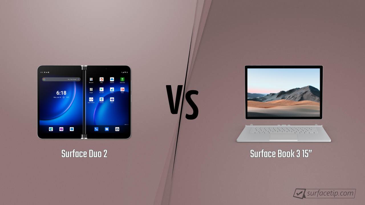 Surface Duo 2 vs. Surface Book 3 15”