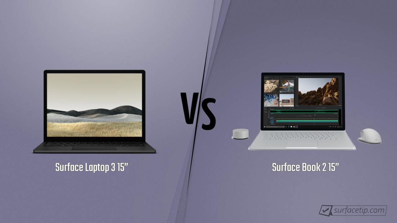 Surface Laptop 3 15” vs. Surface Book 2 15”