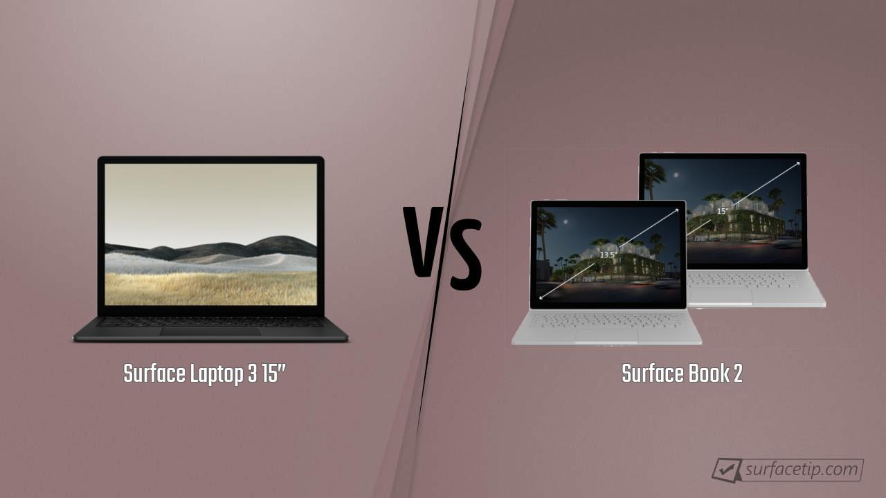 Surface Laptop 3 15” vs. Surface Book 2