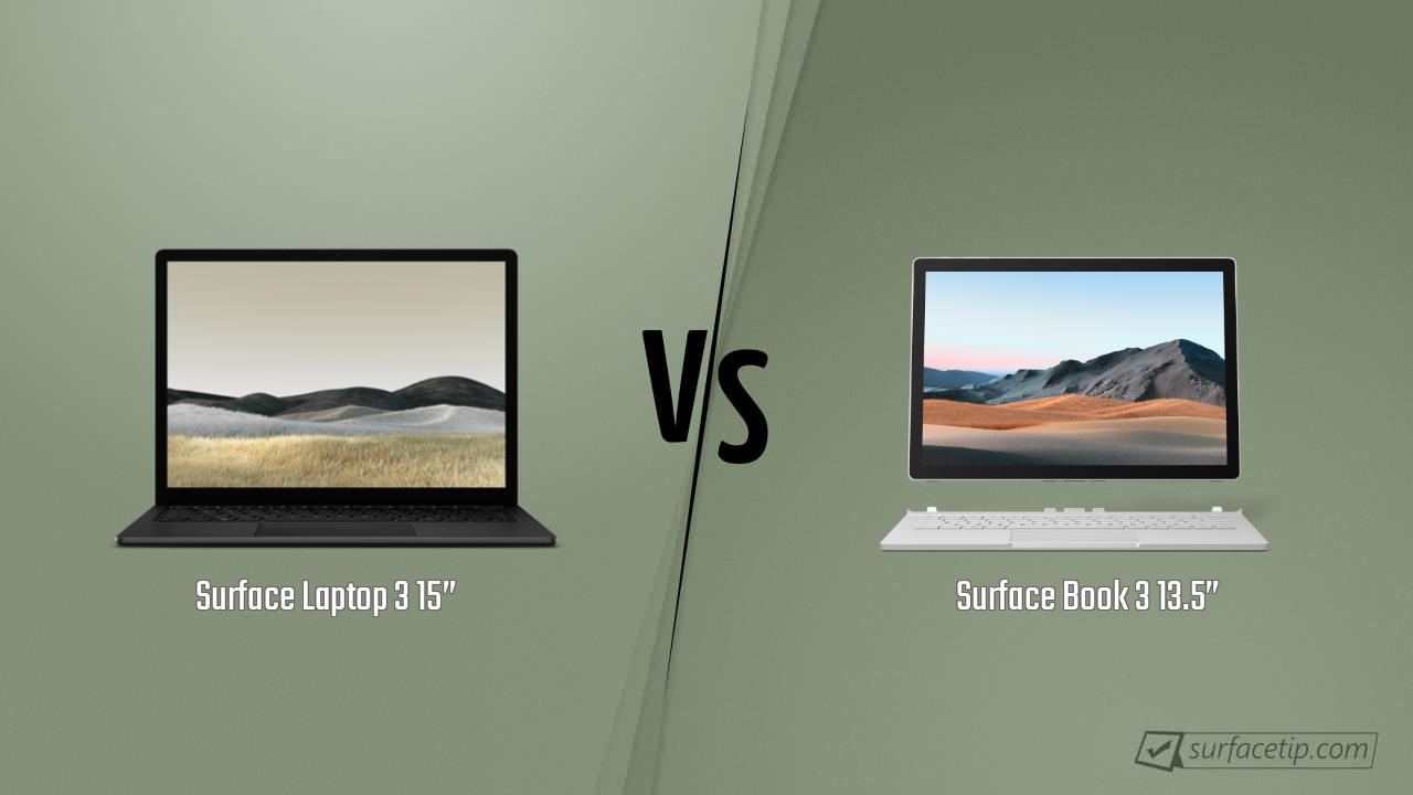 Surface Laptop 3 15” vs. Surface Book 3 13.5”