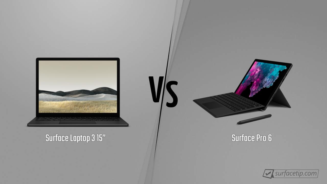 Surface Laptop 3 15” vs. Surface Pro 6