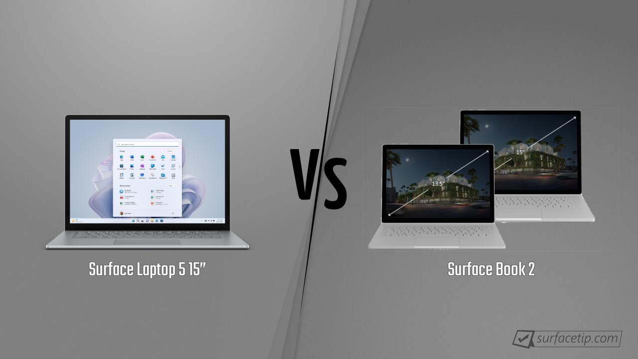 Surface Laptop 5 15” vs. Surface Book 2