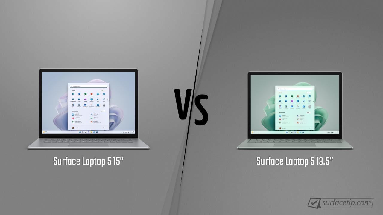 Surface Laptop 5 15” vs. Surface Laptop 5 13.5”