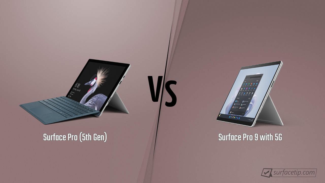 Surface Pro (5th Gen) vs. Surface Pro 9 with 5G