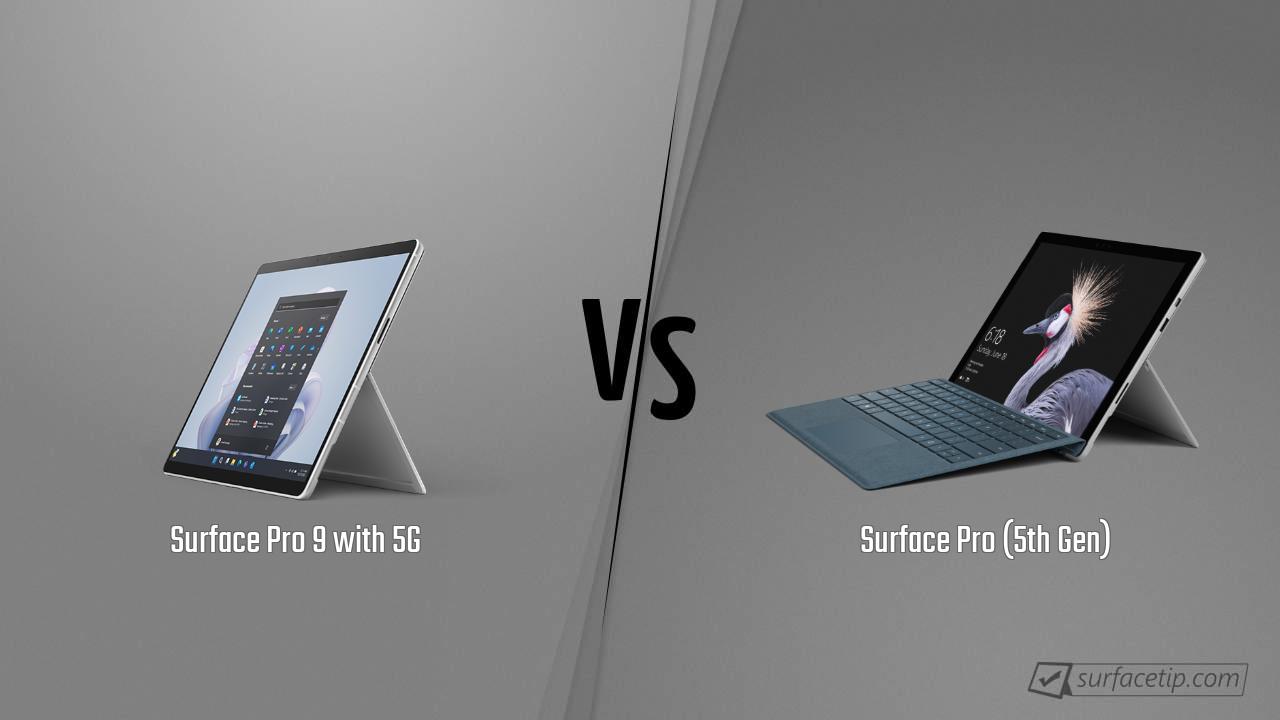 Surface Pro 9 with 5G vs. Surface Pro (5th Gen)