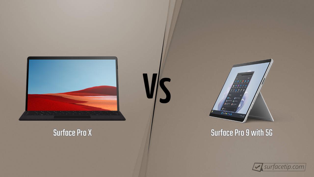 Surface Pro X vs. Surface Pro 9 with 5G