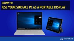 How to Use Your Surface PC as a Portable Display