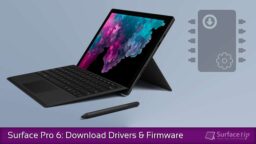 How to download and install the latest Surface Pro 6 drivers and firmware updates