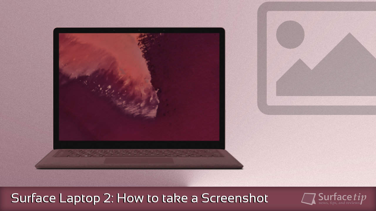 How to take a screenshot on Surface Laptop 2