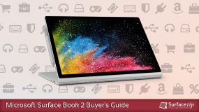 Microsoft Surface Book 2 Buyer’s Guide