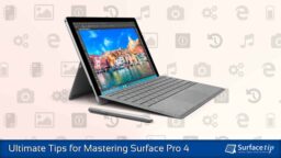 Ultimate Tips and Tricks for Mastering Microsoft Surface Pro 4