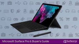 Microsoft Surface Pro 6 Buyer’s Guide