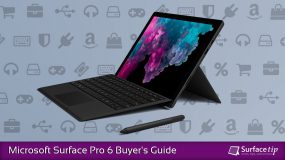 Microsoft Surface Pro 6 Buyer's Guide