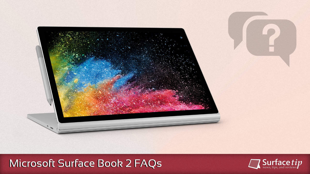 Microsoft Surface Book 2 FAQs