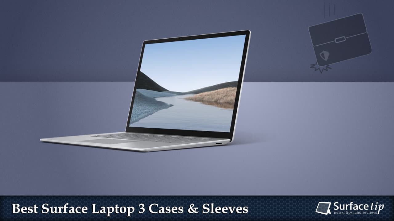Best Sleeves & Cases for Microsoft Surface Laptop 3