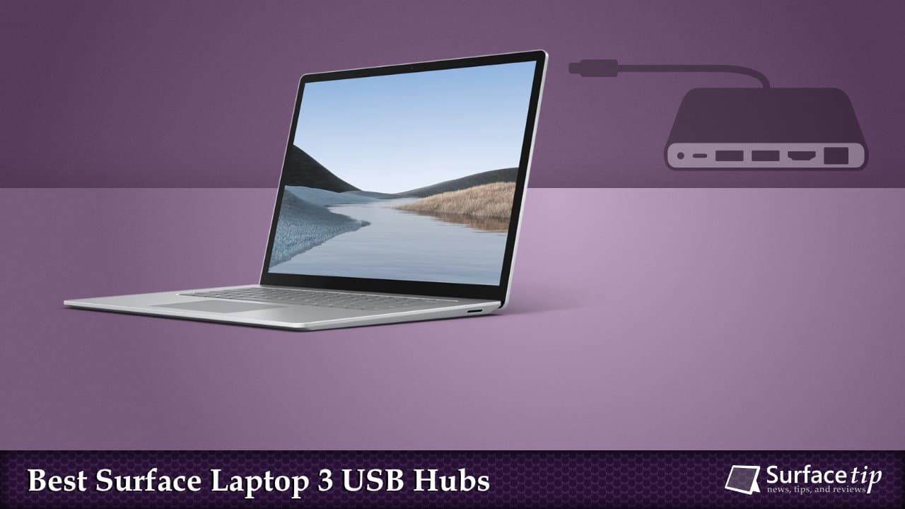 Best USB-C Adapters, Hubs, and Docks for Microsoft Surface Laptop 3