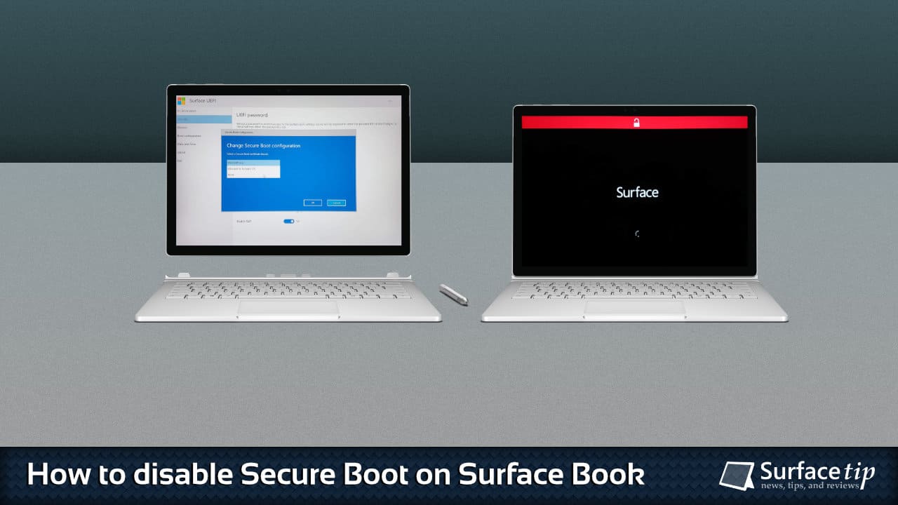 Here's how to disable secure boot Microsoft Surface Book - SurfaceTip