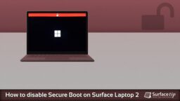 How to disable secure boot on Microsoft Surface Laptop 2
