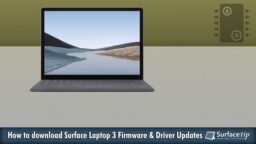 How to download and install the latest Surface Laptop 3 drivers and firmware updates