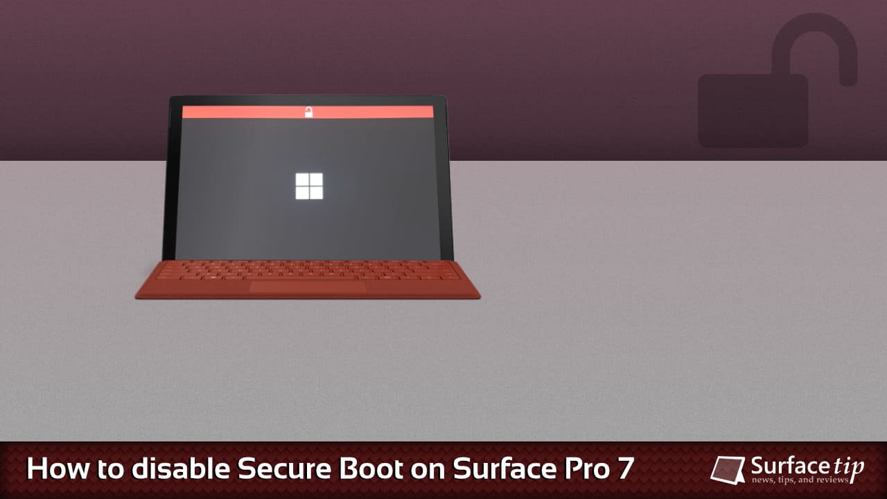How to disable secure boot on Microsoft Surface Pro 7