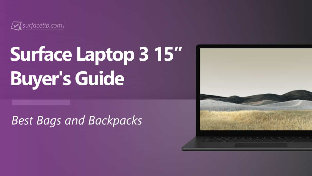 Best Surface Laptop 3 15-inch Bags and Backpacks