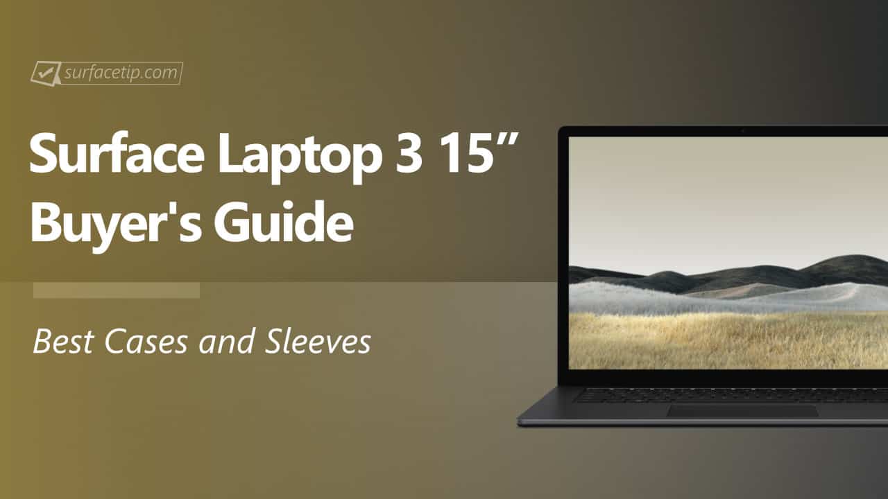 Best Surface Laptop 13 15-inch Cases and Sleeves