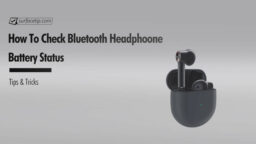 How to Check Bluetooth Headphone’s Battery Status on Surface?