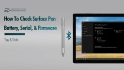 How to Check Surface Pen Battery, Serial Number, and Firmware Version?