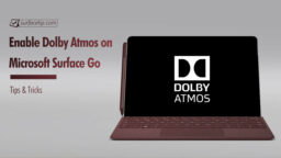 How to Enable Dolby Atmos on Microsoft Surface Go Internal Speakers