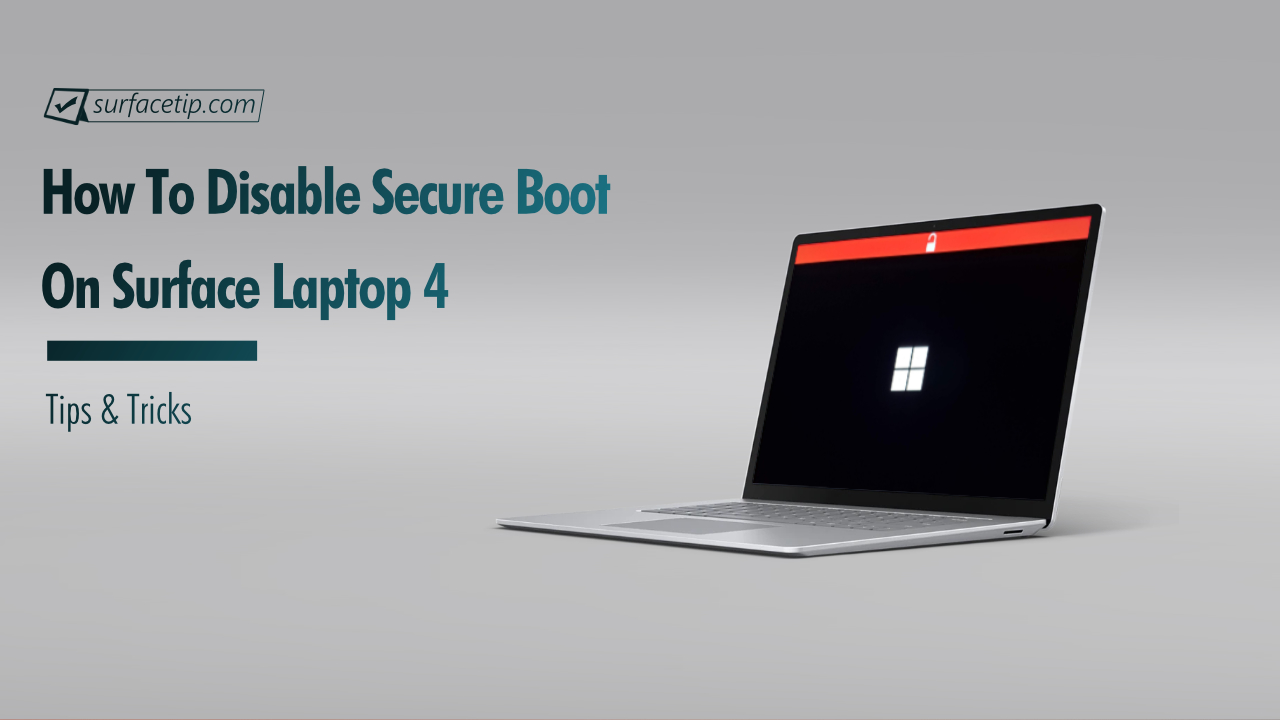 How to disable Secure Boot on Surface Laptop 4
