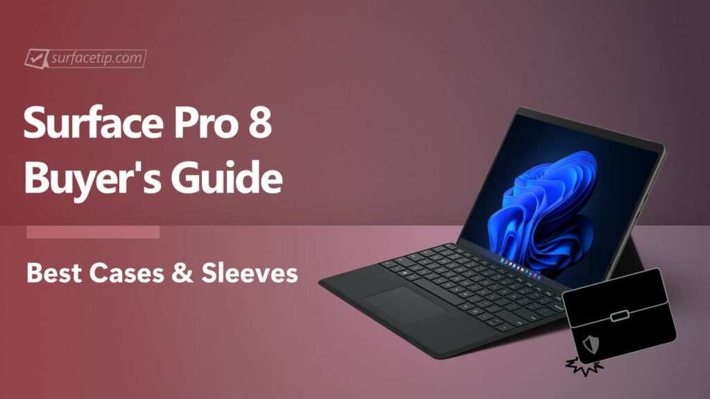 Best Surface Pro 8 Cases and Sleeves